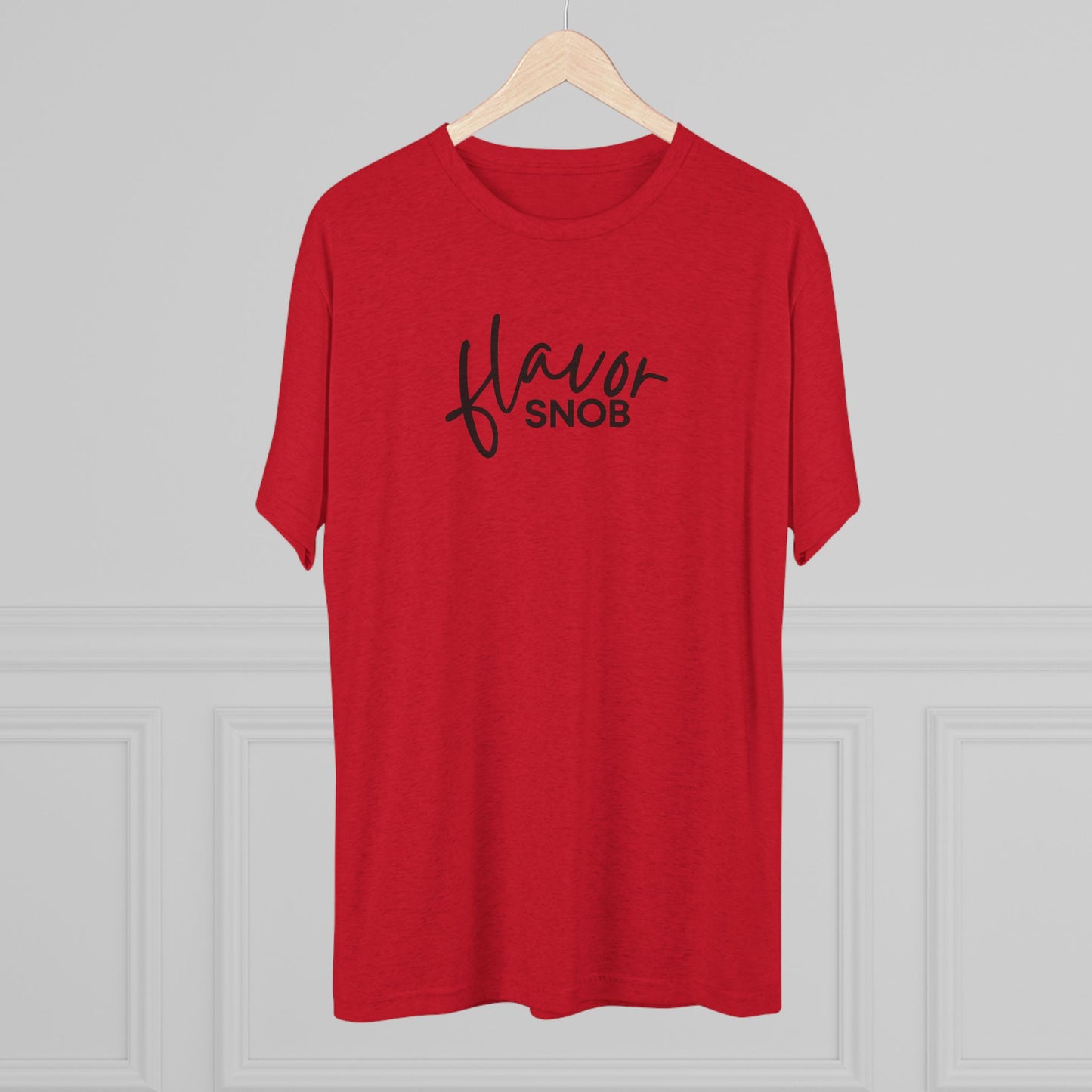 Flavor Snob Unisex Tri-Blend Tee (front and back print)