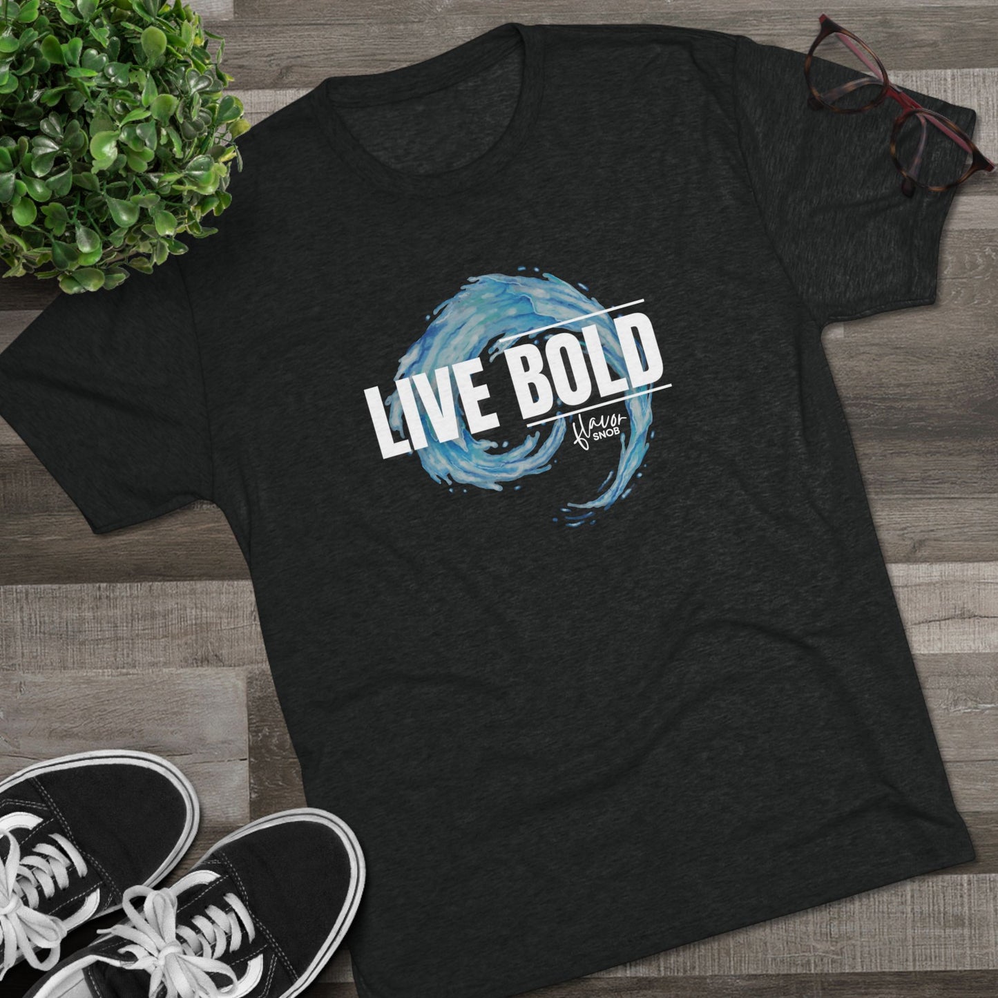 LIVE BOLD Unisex Tri-Blend Tee (front print)