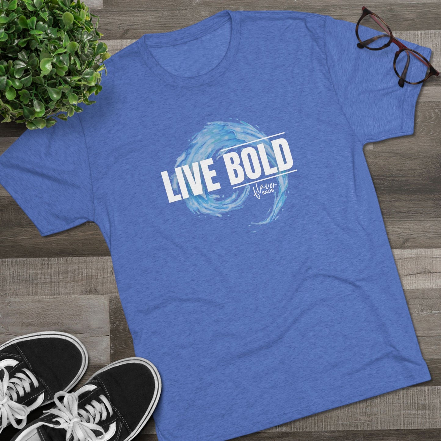 LIVE BOLD Unisex Tri-Blend Tee (front print)