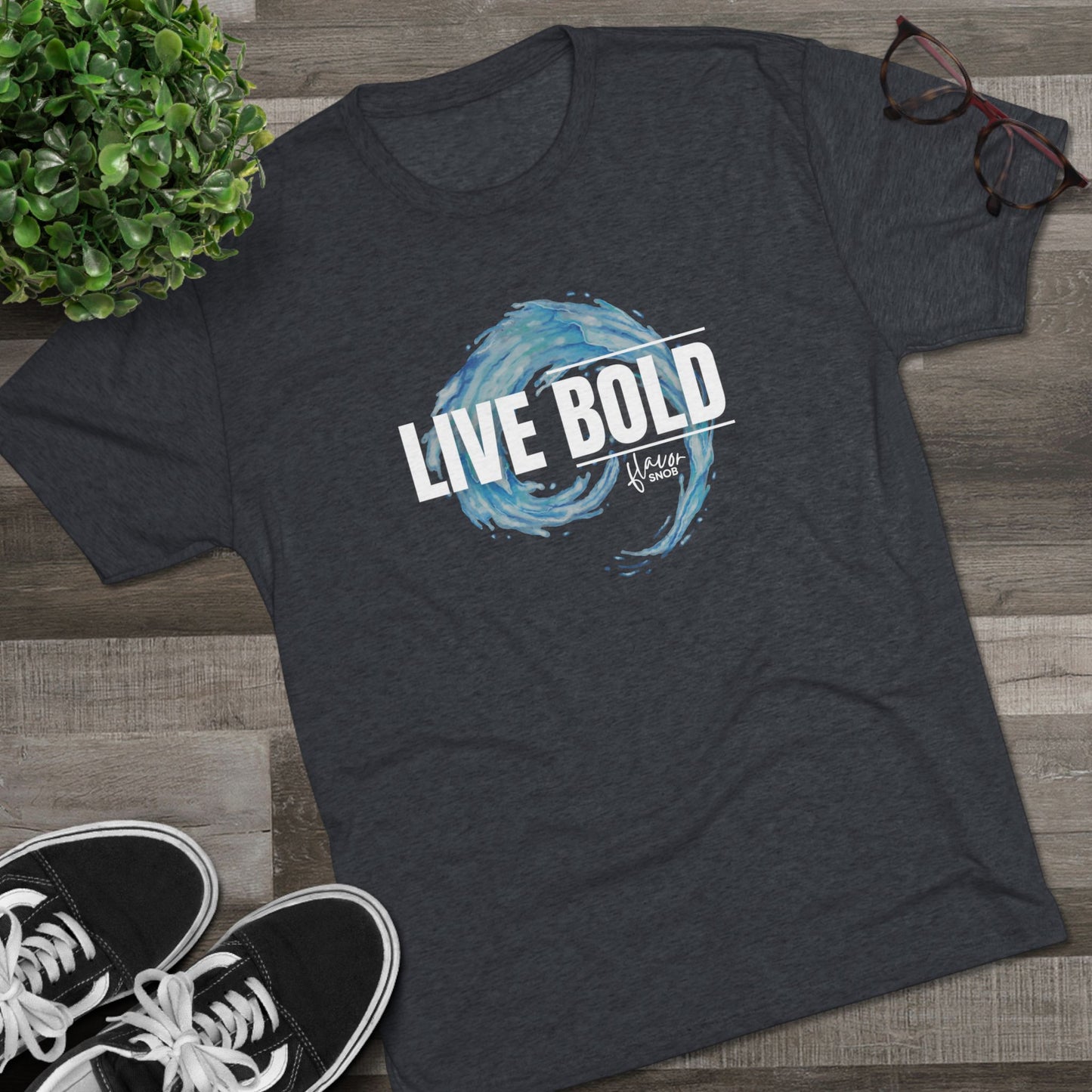 LIVE BOLD Unisex Tri-Blend Tee (front print)