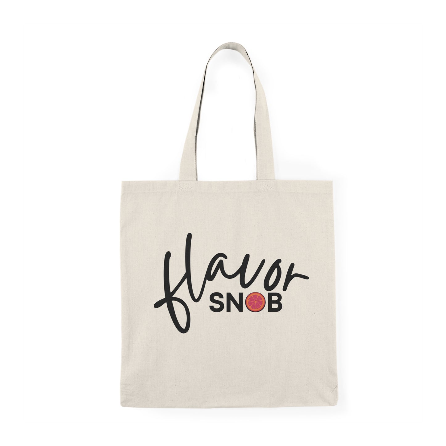 Tote Bag: Flavor Snob - Only the Best Ingredients, Designs, Life