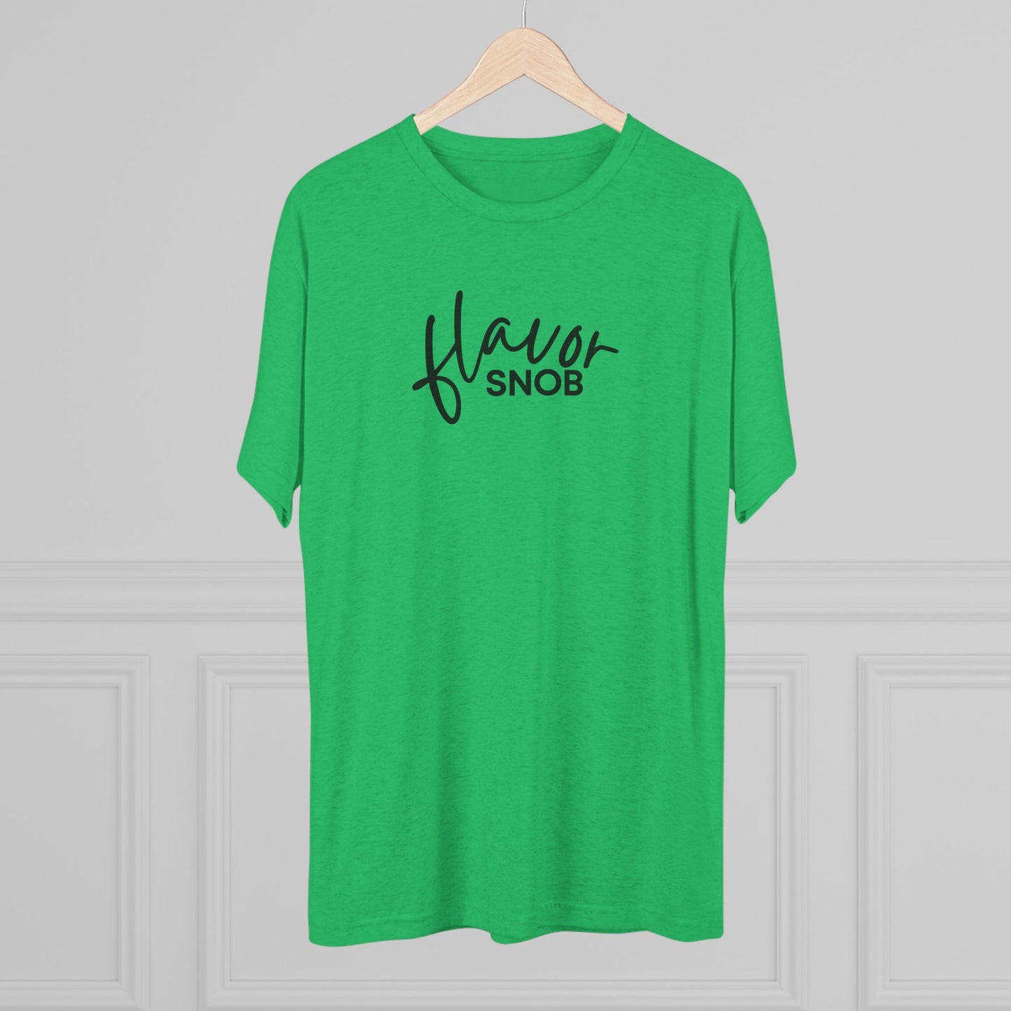 Flavor Snob Unisex Tri-Blend Tee (front and back print)