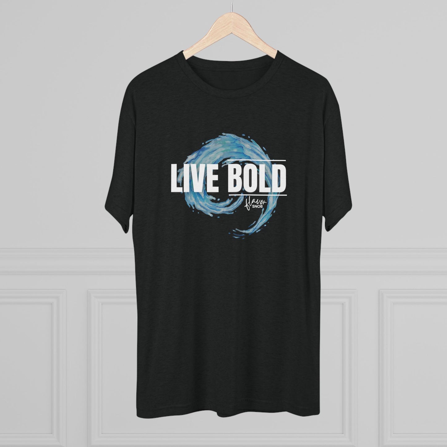 LIVE BOLD Unisex Tri-Blend Tee (front print)