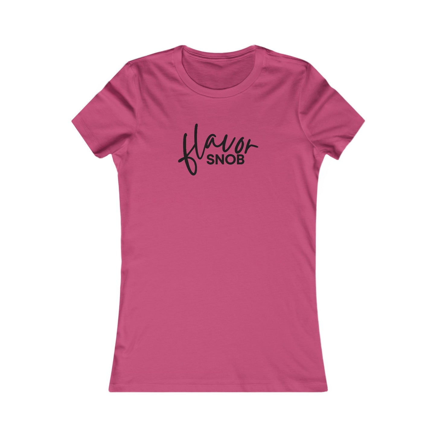 Flavor Snob Women's Favorite Tee (front and back print)